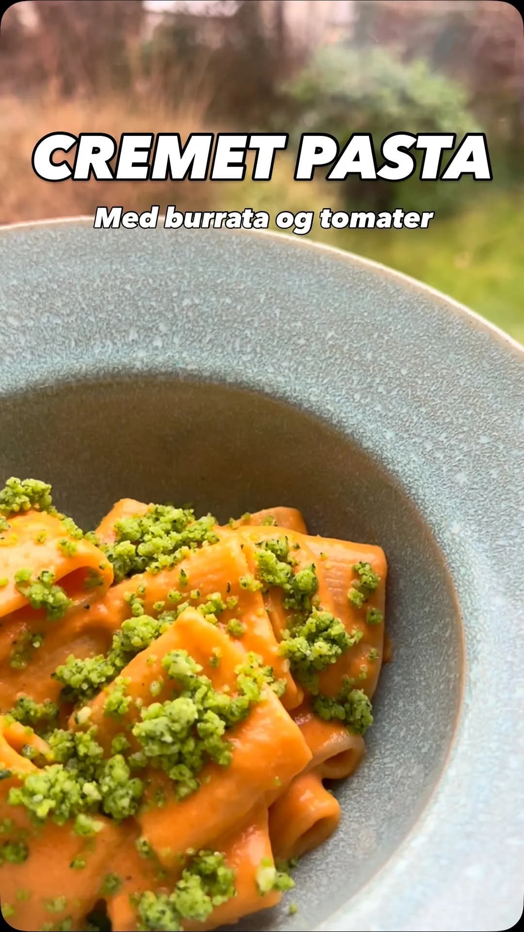 Absurd cremet pasta med burrata og ovnbagte tomater